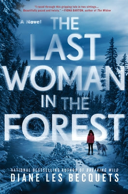 The Last Woman in the Forest by Les Becquets, Diane