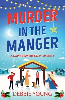 Murder in the Manger by Young, Debbie