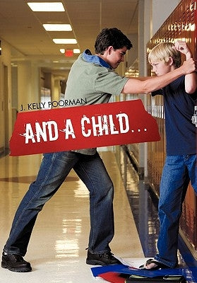 And a Child ... by Poorman, J. Kelly