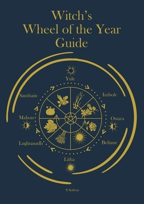Witch's Wheel of the Year Guide by Solway, Siri