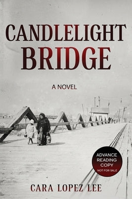 Candlelight Bridge by Lee, Cara Lopez