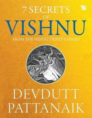 7 Secrets Of Vishnu by Pattanaik, Devdutt