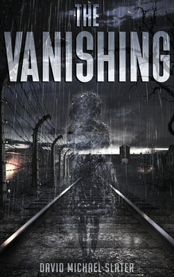 The Vanishing by Slater, David Michael