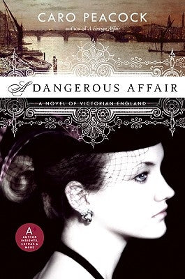 A Dangerous Affair by Peacock, Caro