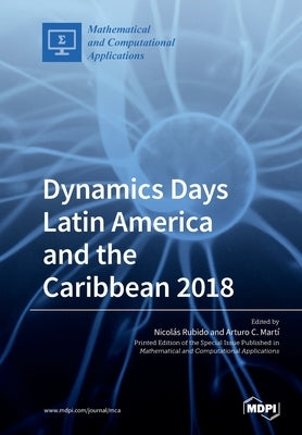 Dynamics Days Latin America and the Caribbean 2018 by Rubido, NicolÃ¡s