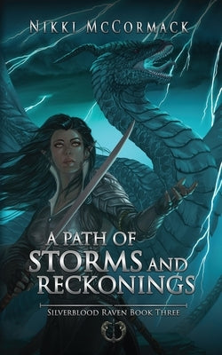 A Path of Storms and Reckonings by McCormack, Nikki