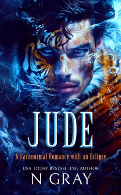 Jude: A Paranormal Romance with an Eclipse! by Gray, N.