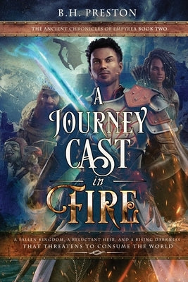 A Journey Cast in Fire by Preston, B. H.
