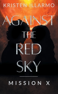 Against the Red Sky Mission X by Illarmo, Kristen