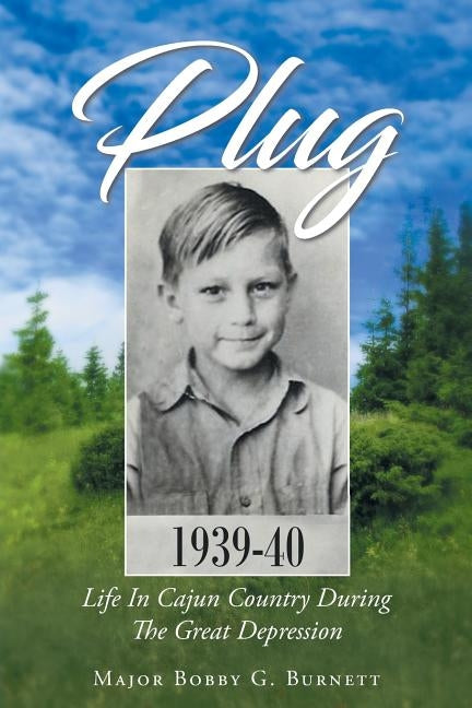 Plug by Burnett, Major Bobby G.