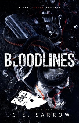 Bloodlines: A Dark Mafia Romance by Sarrow, C. E.