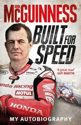 Built for Speed: My Autobiography by McGuinness, John