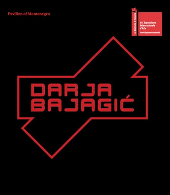 Darja Bajagic: It Takes an Island to Feel This Good: Montenegro Pavilion: 60th International Art Exhibition, La Biennale Di Venezia by Bajagic, Darja