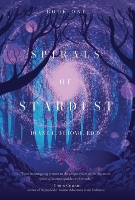 Spirals of Stardust by Jerome, Diane C.