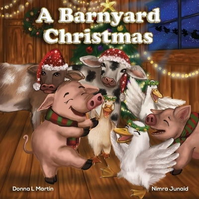 A Barnyard Christmas by Martin, Donna L.