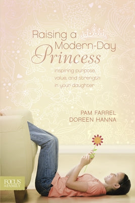 Raising a Modern-Day Princess by Farrel, Pam