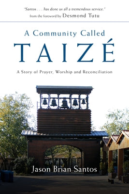 A Community Called Taize by Santos, Jason Brian