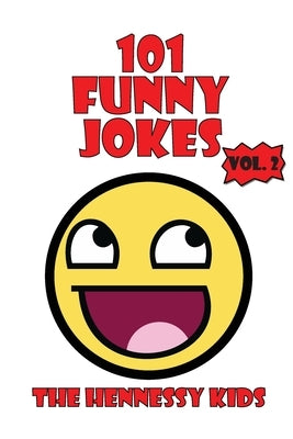 101 Funny Jokes Vol. 2 by Kids, Hennessy