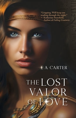 The Lost Valor of Love by Carter, E. A.