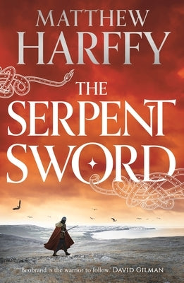The Serpent Sword by Harffy, Matthew