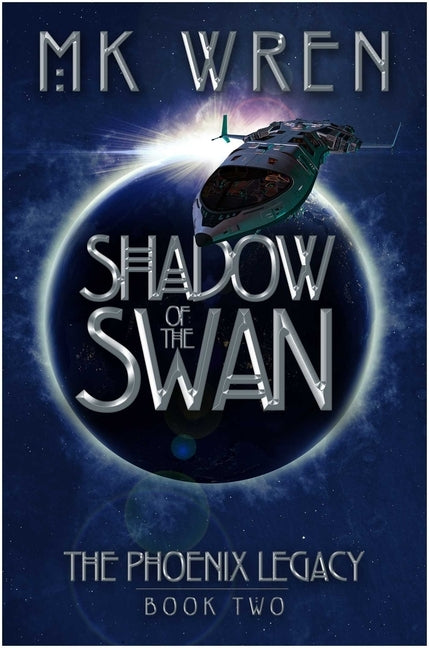 Shadow of the Swan: Book Two of the Phoenix Legacy by Wren, M. K.