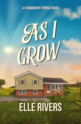As I Grow by Rivers, Elle