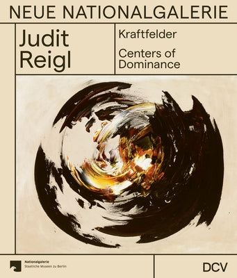 Judit Reigl - Kraftfelder / Centers of Dominance by Biesenbach, Klaus