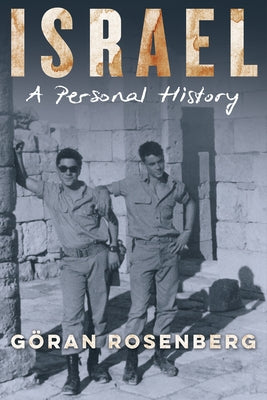 Israel, a Personal History: A Personal History by Rosenberg, GÃ¶ran