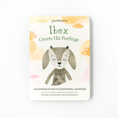 Ibex Greets His Feelings: An Introduction to Emotional Courage by Oriard, Kelly