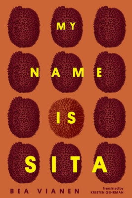 My Name Is Sita by Vianen, Bea