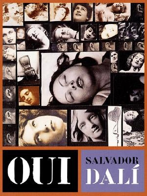 Oui: The Paranoid-Critical Revolution: Writings 1927-1933 by DalÃ­, Salvador