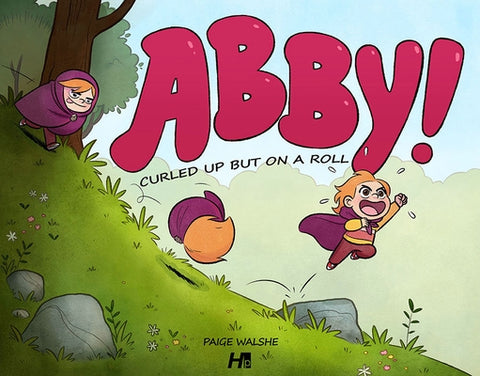 Abby: Curled Up and on a Roll by Walshe, Paige