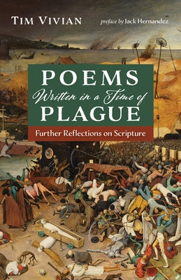 Poems Written in a Time of Plague by Vivian, Tim