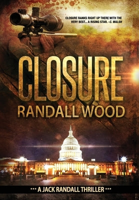 Closure: A Vigilante Justice FBI Thriller (Jack Randall Book 1) by Wood, Randall