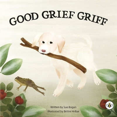 Good Grief Griff by Bogan, Sue