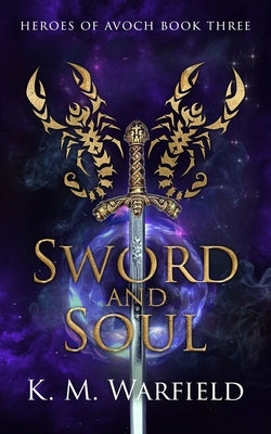 Sword and Soul by Warfield, K. M.