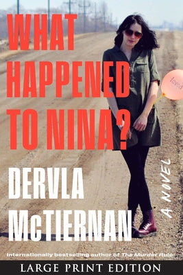 What Happened to Nina?: A Thriller by McTiernan, Dervla