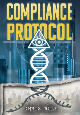 The Compliance Protocol by Rule, Chris
