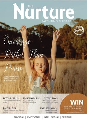 Nurture Parenting Magazine: Encourage Rather Than Praise by Edwards, Yasmin