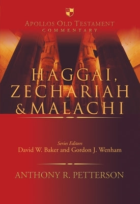 Haggai, Zechariah & Malachi by Petterson, Anthony