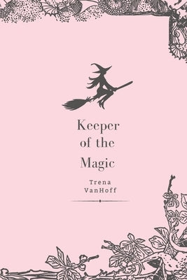 Keeper of the Magic by Vanhoff, Trena