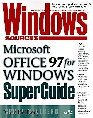 Windows Sources Microsoft Office 97 for Windows SuperGuide by Hallberg, Bruce A.