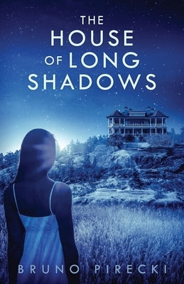 The House of Long Shadows by Pirecki, Bruno