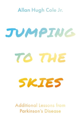 Jumping to the Skies by Cole, Allan Hugh, Jr.