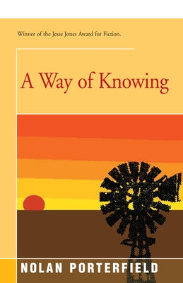 A Way of Knowing by Porterfield, Nolan