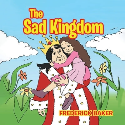 The Sad Kingdom by Baker, Frederick