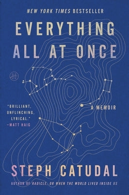 Everything All at Once: A Memoir by Catudal, Stephanie