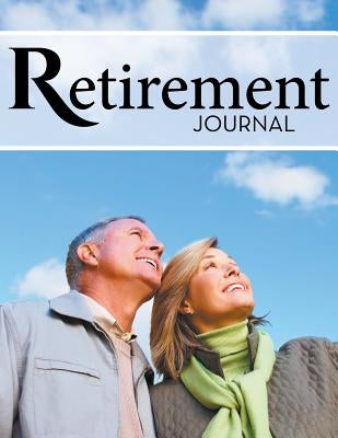 Retirement Journal by Speedy Publishing LLC