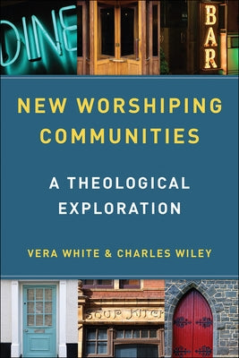 New Worshipping Communities by Wright, Vera