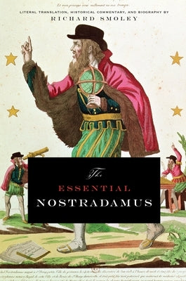 The Essential Nostradamus by Smoley, Richard